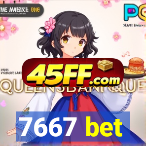 7667 bet